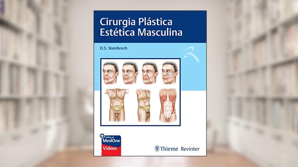 Cirurgia Plástica Estética Masculina, do autor Douglas S. Steinbrech