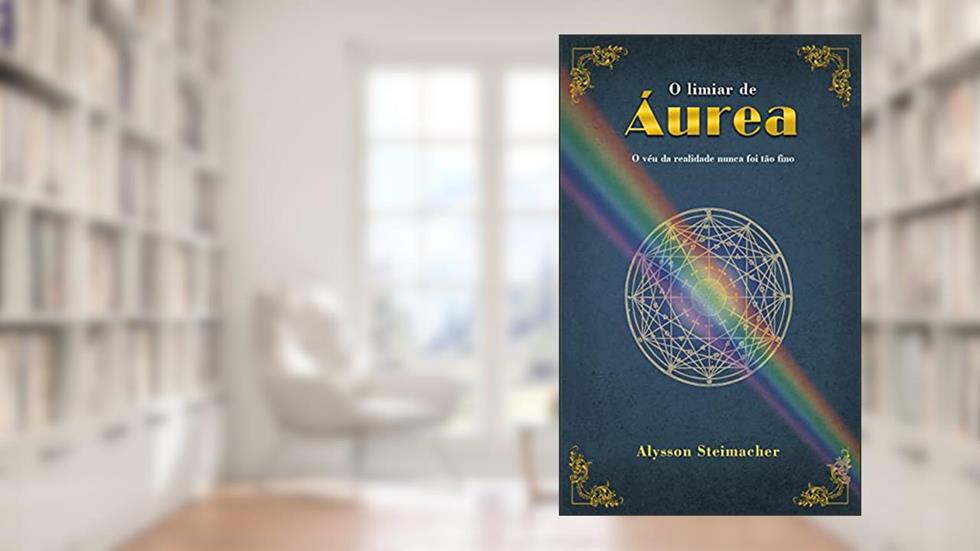 O limiar de Áurea, do autor Alysson Steimacher