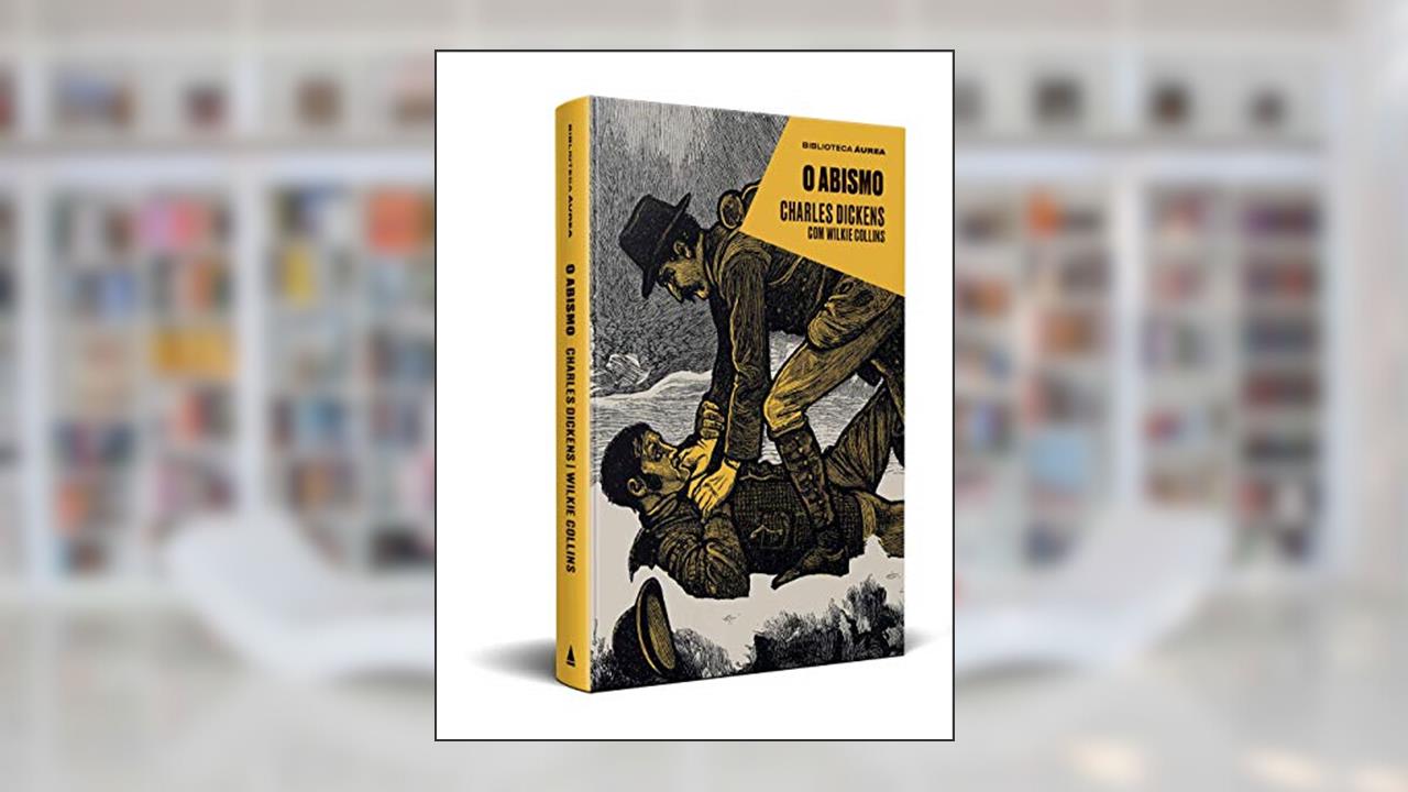 O Abismo - Biblioteca Áurea, do autor Charles Dickens