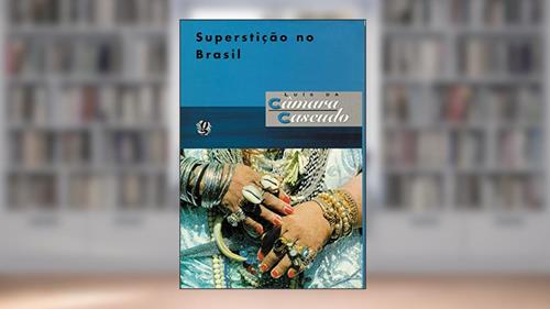 Capa de Superstição no Brasil, do autor Luís da Câmara Cascudo