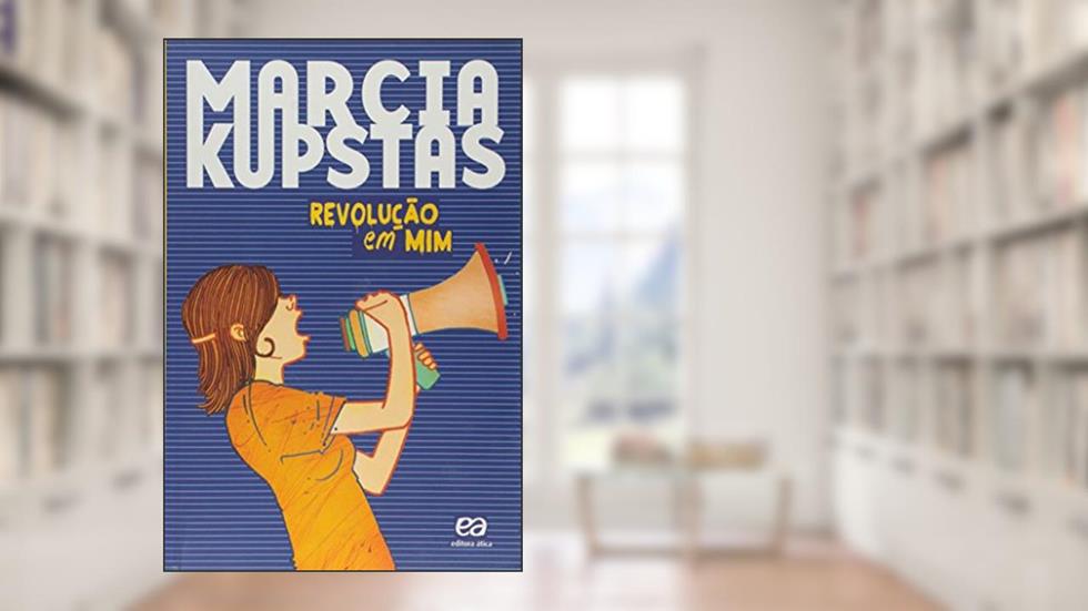 Revolução em mim, do autor Marcia Kupstas