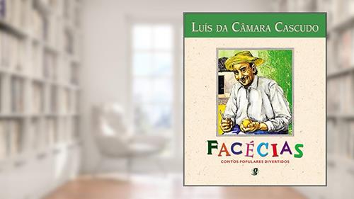 Capa de Facécias: contos populares divertidos, do autor Luís da Câmara Cascudo