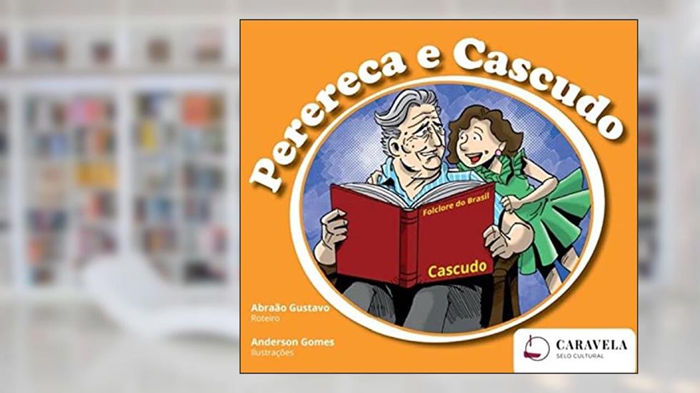 PERERECA E CASCUDO, do autor ABRAÃO GUSTAVO DOS SANTOS MATIAS