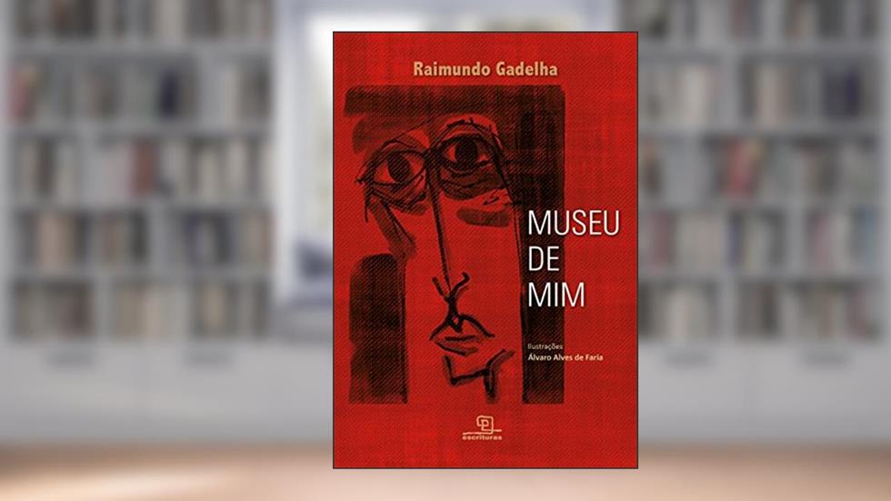 Museu de mim, do autor Raimundo Gadelha