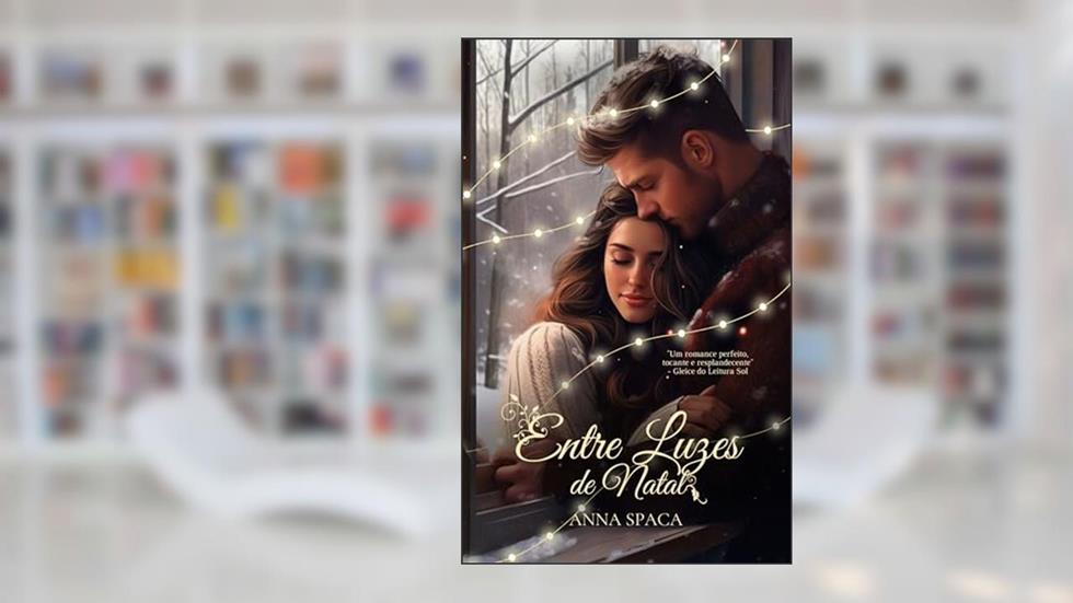 ENTRE LUZES DE NATAL, do autor ANNA SPACA