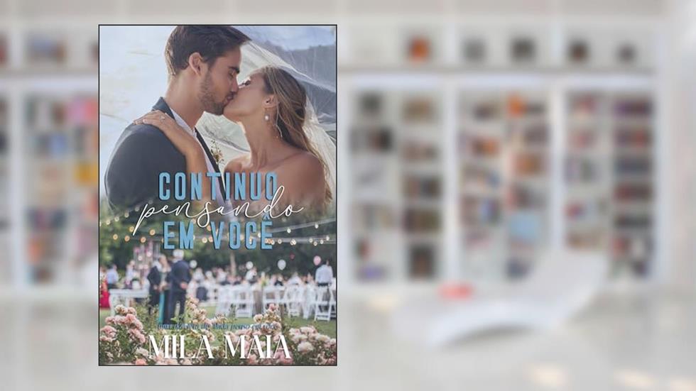 Continuo pensando em você : Uma noveleta de Ainda penso em você, do autor Mila Maia