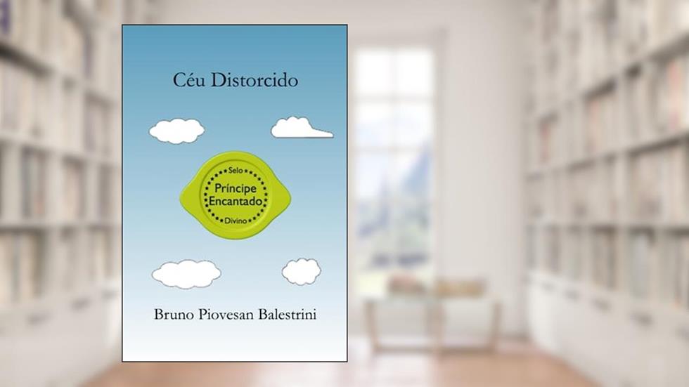 Céu Distorcido (Portuguese Edition), do autor Bruno Piovesan Balestrini
