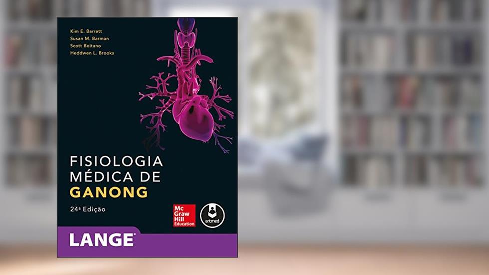 Fisiologia Médica de Ganong, do autor Kim E. Barrett; Susan M. Barman; Scott Boitano; Heddwen Brooks