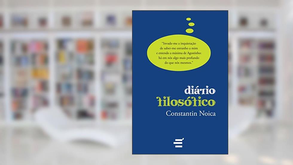 Diário Filosófico, do autor Constatin Noica