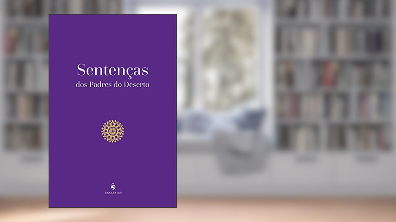 Sentenças Dos Padres Do Deserto, do autor Vários Autores