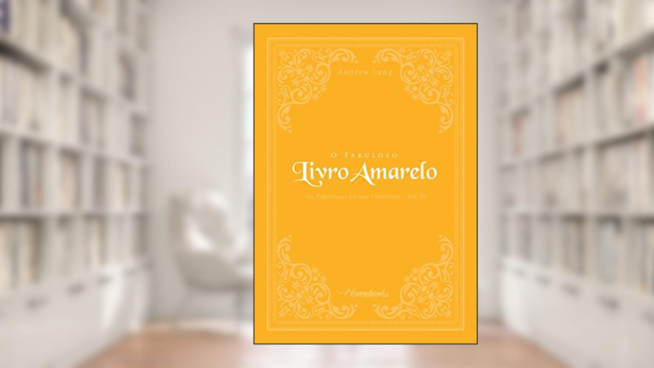 O Fabuloso Livro Amarelo, do autor Andrew Lang