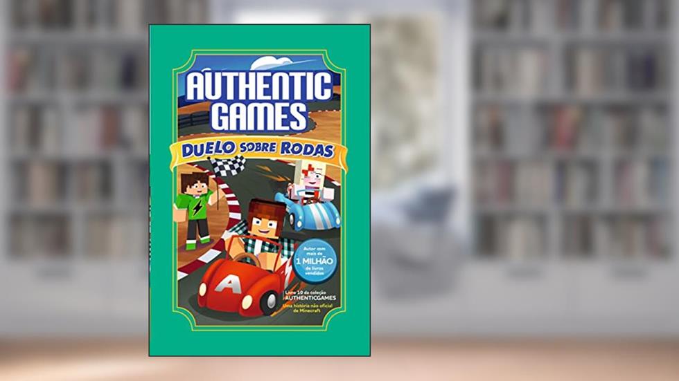 Authenticgames: Duelo sobre rodas Vol 10: Coleção AuthenticGames: Volume 10, do autor Marco Tulio