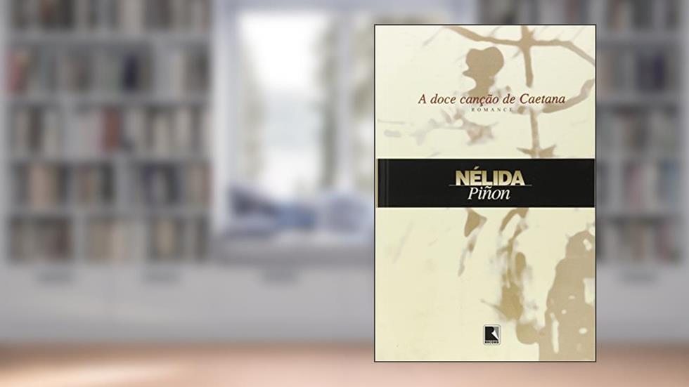 Doce canção de Caetana, do autor Nelida Pinon