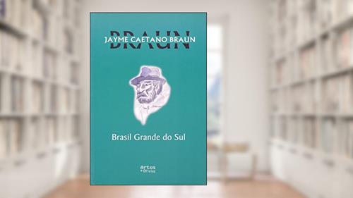 Capa de Brasil Grande do Sul, do autor Jayme Caetano Braun