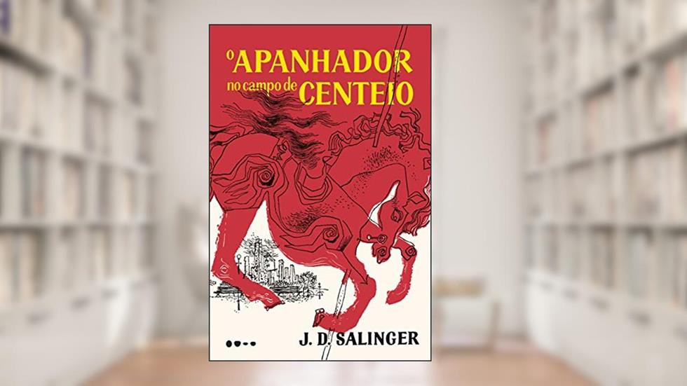 O apanhador no campo de centeio, do autor J. D. Salinger