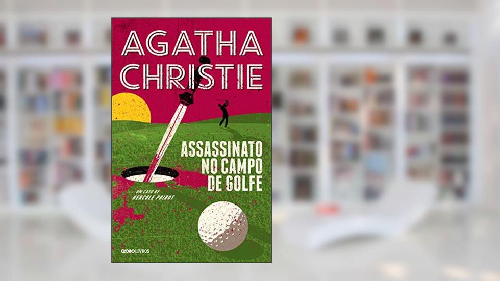 Assassinato no campo de golfe, do autor Agatha Christie