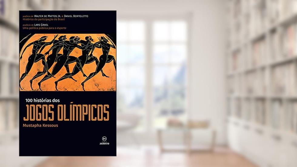 100 histórias dos jogos olimpicos, do autor Mustapha Kessous