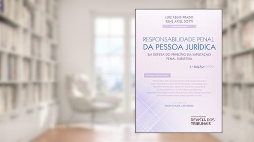 Capa de Responsabilidade Penal da Pessoa Jurídica. Em Defesa do Princípio da Imputação Penal Subjetiva, do autor René Ariel Dotti; Luiz Regis Prado
