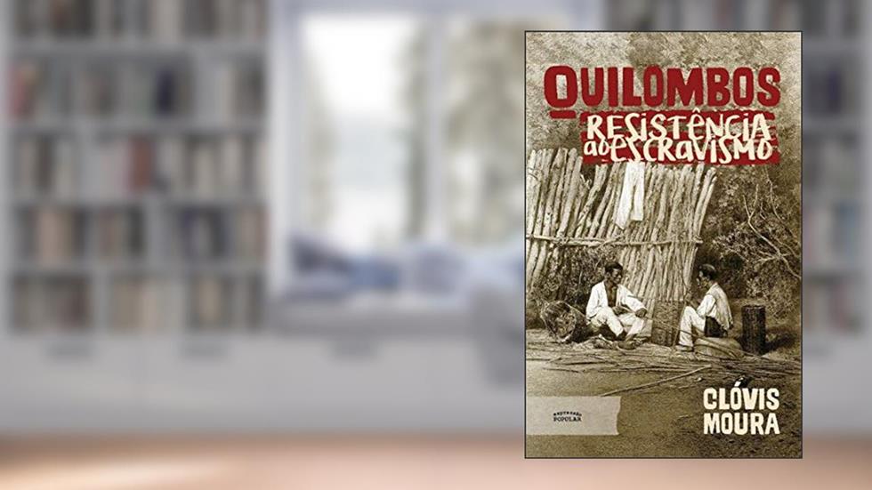 Quilombos - Resistência Ao Escravismo, do autor Clóvis Moura