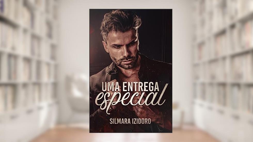 Uma Entrega Especial: Max e Alice, do autor Silmara Izidoro