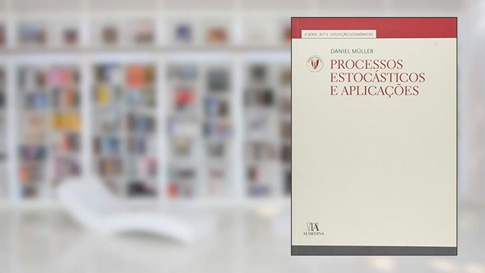 Processos Estocásticos e Aplicações (Volume 3), do autor Daniel Müller