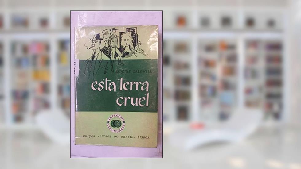 Esta Terra Cruel Colecção Dois Mundos, do autor Erskine Cadwell