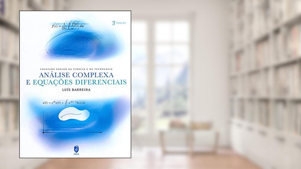 Análise Complexa E Equações Diferenciais, do autor Luís Barreira