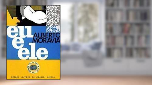 Capa de Eu e Ele | Coleção Dois Mundos, do autor Alberto Moravia