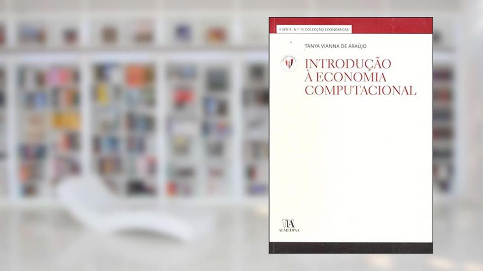 Introdução à Economia Computacional, do autor Tanya Vianna de Araújo