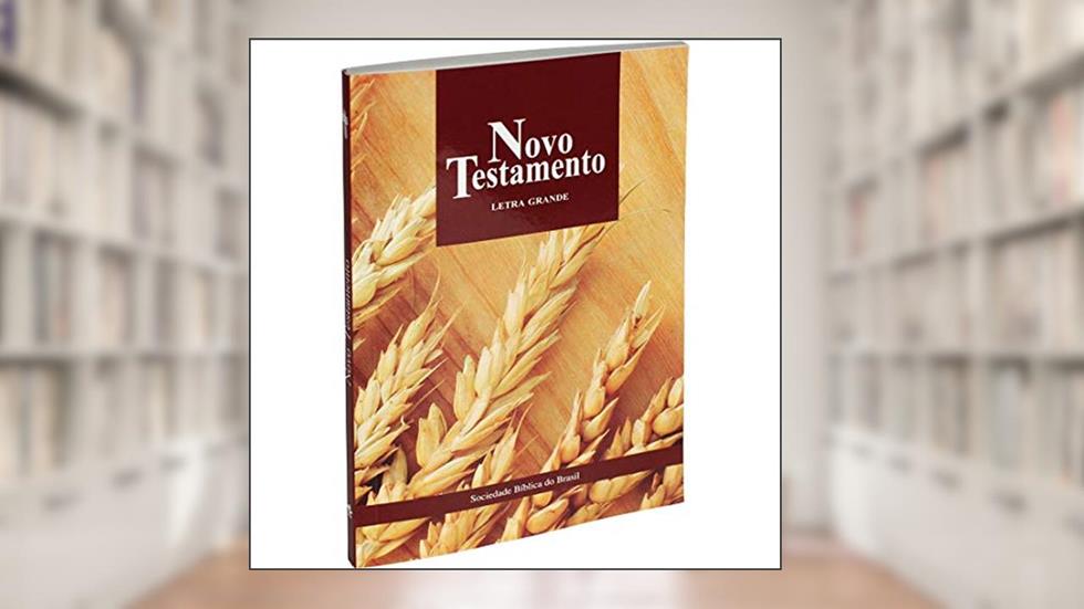 Novo Testamento: Nova Tradução na Linguagem de Hoje (NTLH), do autor Sociedade Bíblica do Brasil