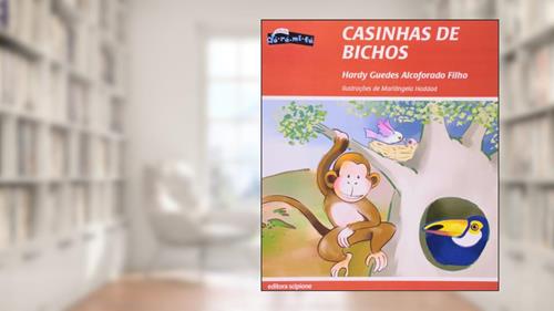 Capa de Casinhas de bichos, do autor Hardy Guedes Alcoforado Filho