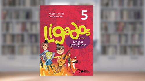 Capa de Ligados.com. Língua Portuguesa. 5º Ano, do autor Angélica Prado^Cristina Hulle