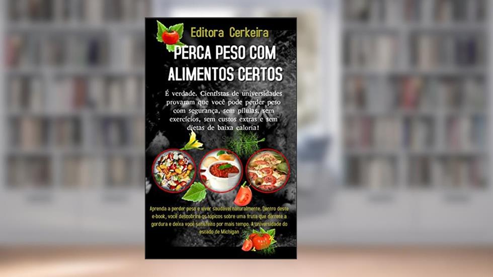 Perca Peso Com Alimentos Certos, do autor Editora Cerkeira