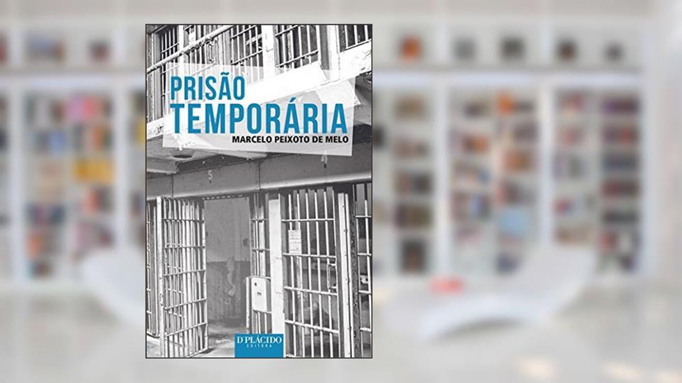 Prisão Temporária, do autor Marcelo Peixoto de Melo