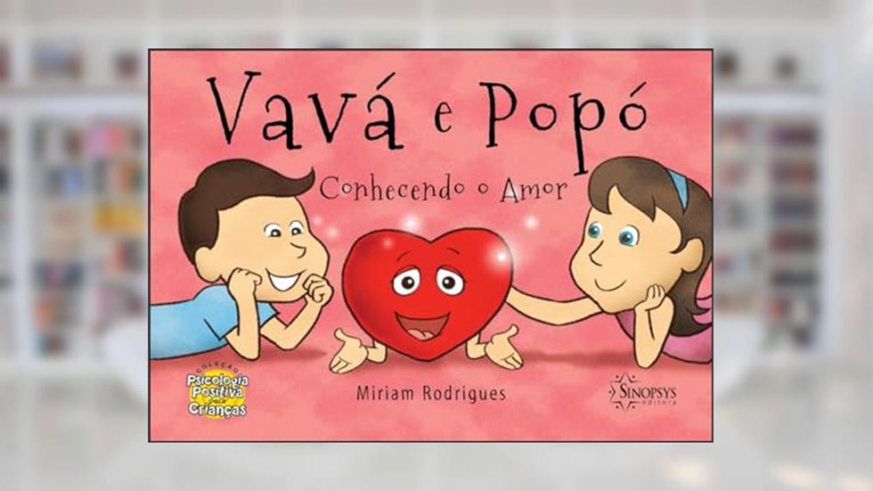 Vavá e Popó Conhecendo o Amor, do autor Miriam Rodrigues