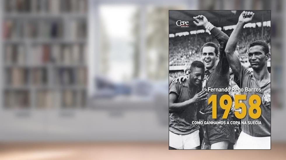 1958 - COMO GANHAMOS A COPA NA SUÉCIA, do autor Fernando Rêgo Barros