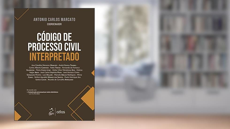 Código de Processo Civil Interpretado, do autor Antonio Carlos Marcato