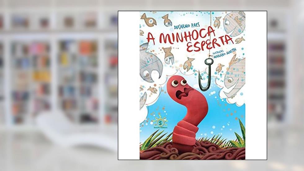 A Minhoca Esperta, do autor Ducarmo Paes; Mariano Martín