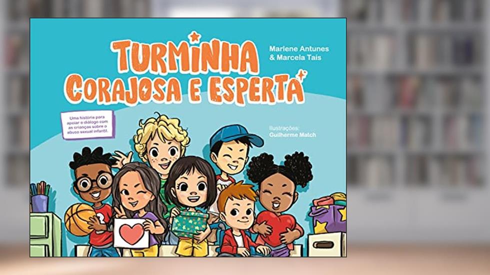 Turminha corajosa e esperta, do autor Marlene Antunes; Marcela Taís