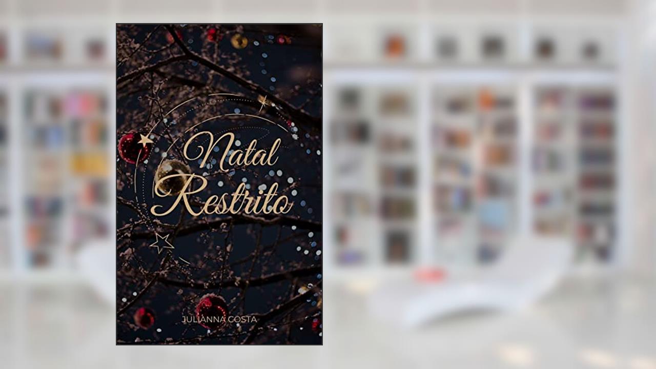 Natal Restrito: Contos, do autor Julianna Costa