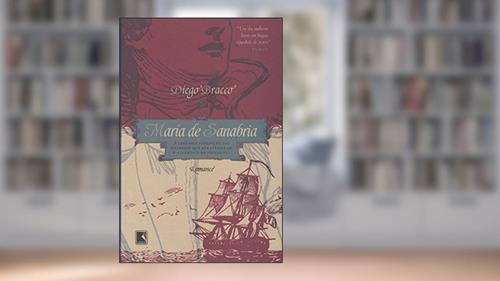 Capa de María de Sanabria: A lendária expedição das mulheres que atravessaram o Atlântico no século XVI: A lendária expedição das mulheres que atravessaram o Atlântico no século XVI, do autor Diego Bracco