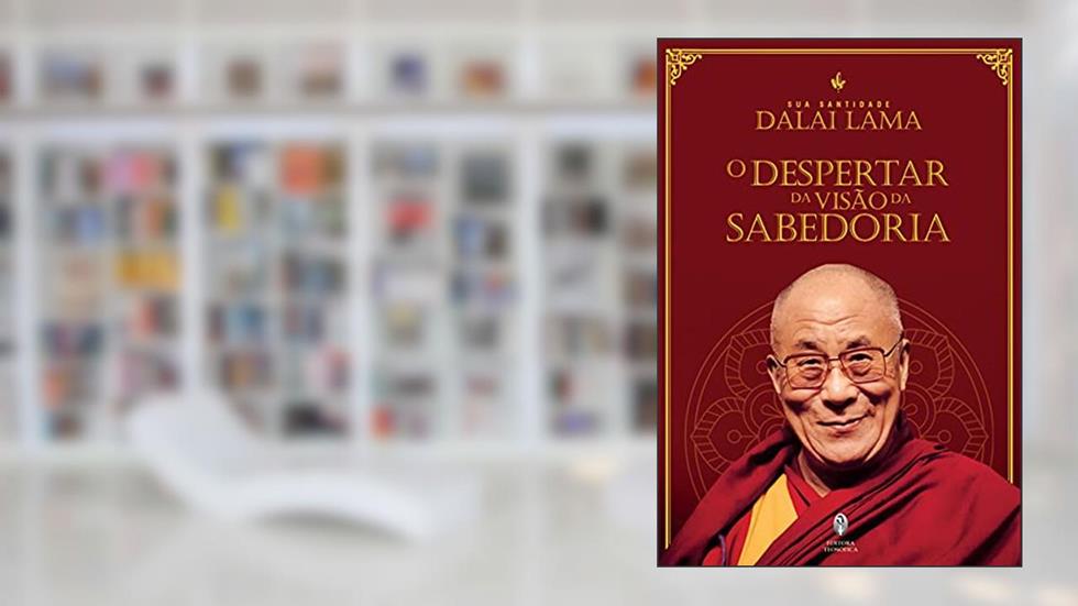 O Despertar da Visão da Sabedoria, do autor Dalai Lama