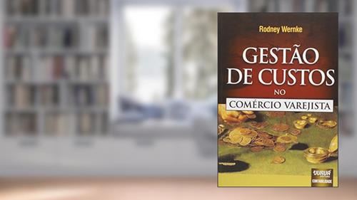 Capa de Gestão de Custos no Comércio Varejista, do autor Rodney Wernke