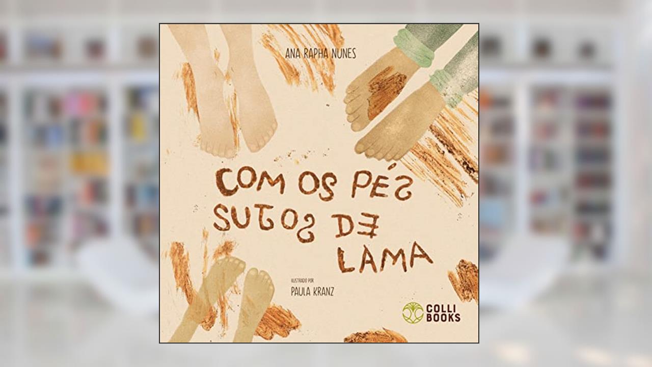 Com os pés sujos de lama, do autor Ana Rapha Nunes