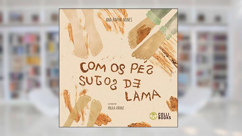Com os pés sujos de lama, do autor Ana Rapha Nunes
