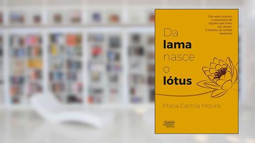 Capa de Da lama nasce o lótus, do autor Maria Camila Moura