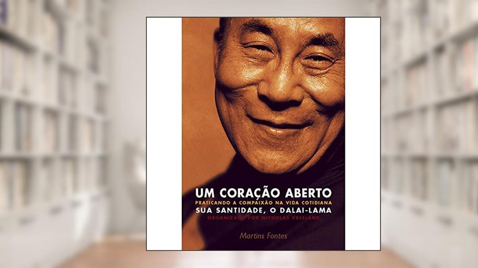 Coração aberto, Um: Praticando a compaixão na vida cotidiana, do autor Dalai-Lama