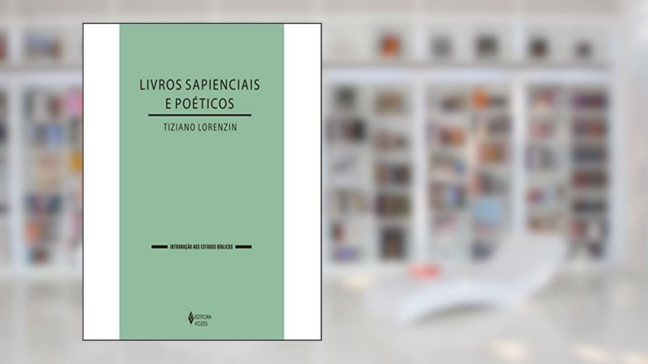 Livros Sapienciais e Poéticos, do autor Tiziano Lorenzin