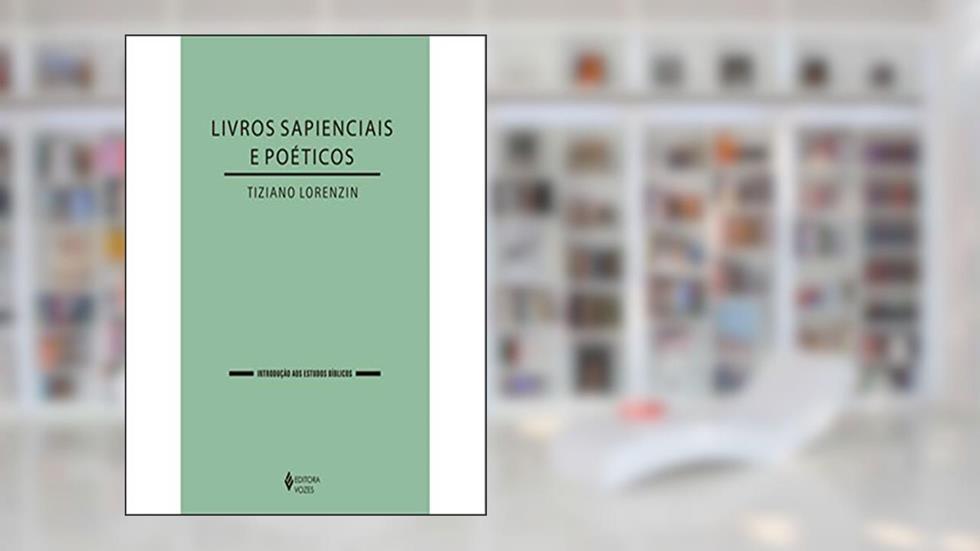 Livros Sapienciais e Poéticos, do autor Tiziano Lorenzin