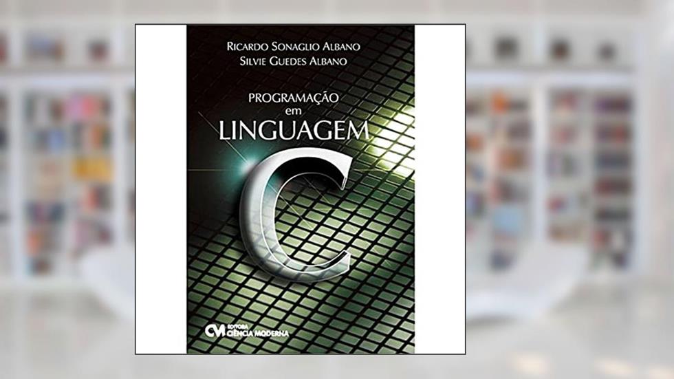 Programaçao Em Linguagem C, do autor Ricardo S. Albano; Silvie Albano